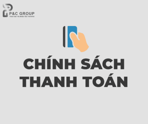 Chính sách thanh toán của Công ty TNHH Thương Mại Dịch Vụ P&C Group