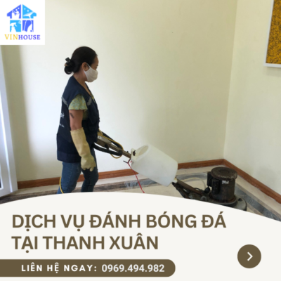 Dịch vụ đánh bóng đá tại Thanh Xuân 2023 - Nhanh chóng, phục hồi vẻ đẹp nguyên bản