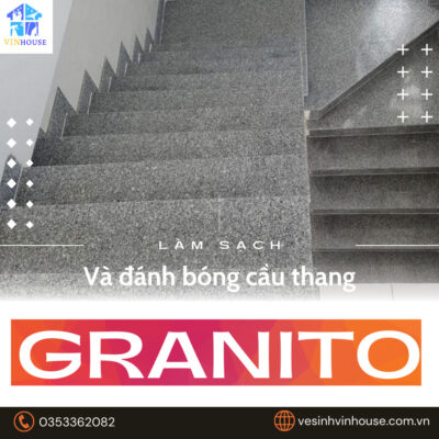 Làm sạch và đánh bóng cầu thang Grantino